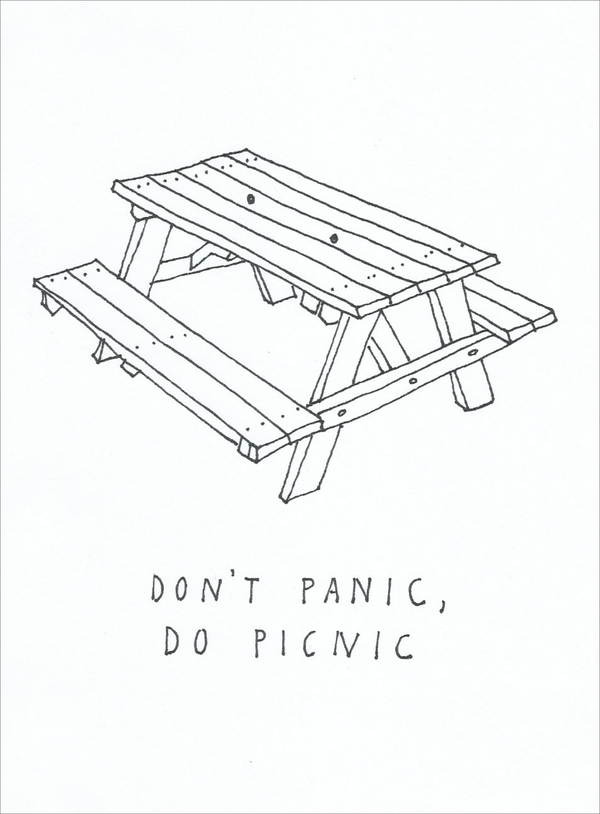 DON'T PANIC, DO PICNIC